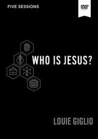 Who Is Jesus? Video Study - Louie Giglio