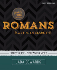 Romans Study Guide plus Streaming Video : Live with Clarity - Jada Edwards
