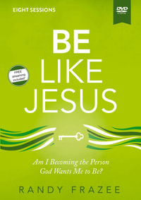 Be Like Jesus Video Study : Who Am I Becoming? - Randy Frazee