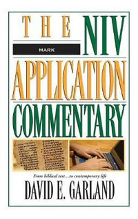 Mark : NIV Application Commentary - David E. Garland