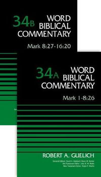 Mark (2-Volume Set---34A and 34B) : Word Biblical Commentary - Craig A. Evans