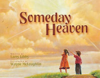 Someday Heaven - Larry Libby