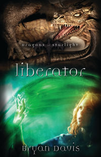 Liberator : Dragons of Starlight - Bryan Davis