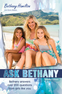 Ask Bethany [Updated Edition] : Bethany Answers Over 200 Questions from Girls Like You - Bethany Hamilton