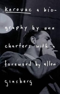 Kerouac : A Biography - Ann Charters