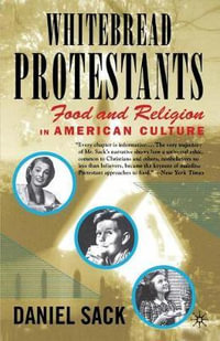 Whitebread Protestants : Food and Religion in American Culture - NA NA
