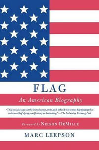 Flag : An American Biography - Marc Leepson