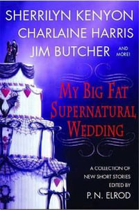 My Big Fat Supernatural Wedding - P. N. Elrod