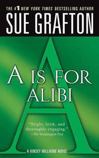 "A" is for Alibi : A Kinsey Millhone Mystery - Sue Grafton