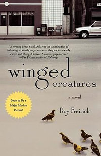 Winged Creatures - Roy Freirich