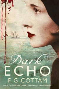 Dark Echo : A Ghost Story - F. G. Cottam