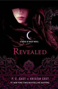 Revealed : House of Night : Book 11 - P C Cast