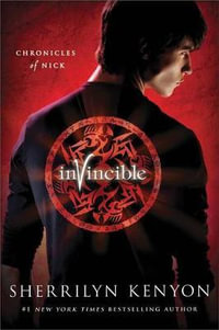 Invincible : Chronicles of Nick : Book 2 - Sherrilyn Kenyon