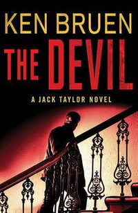 The Devil : A Jack Taylor Novel - Ken Bruen