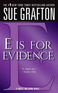 E Is for Evidence : Kinsey Millhone Series : Book 5 - Sue Grafton