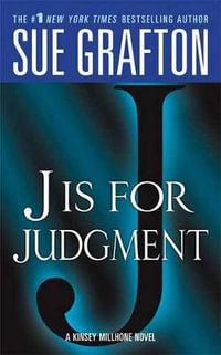 J Is for Judgment : Kinsey Millhone Alphabet Mysteries - Sue Grafton