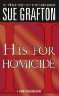 H is for Homicide : A Kinsey Millhone Mystery - Sue Grafton
