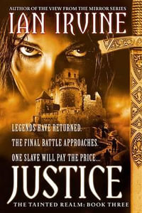 Justice : The Tainted Realm Trilogy - Ian Irvine