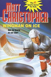 Wingman On Ice : Matt Christopher Sports Classics - Matt Christopher