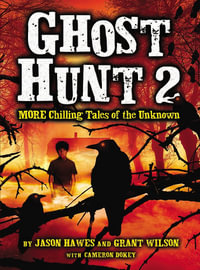 Ghost Hunt 2 : More Chilling Tales of the Unknown - Jason Hawes