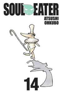 Soul Eater, Vol. 14 : Soul Eater - Atsushi Ohkubo