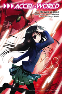 Accel World, Vol. 3 (Manga) : Accel World - Reki Kawahara