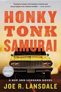 Honky Tonk Samurai : Hap and Leonard - Joe R Lansdale