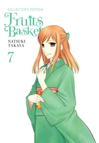 Fruits Basket Collector's Edition, Vol. 7 : Fruits Basket Collector's Edition - Natsuki Takaya