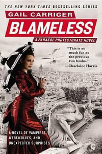 Blameless : The Parasol Protectorate - Gail Carriger