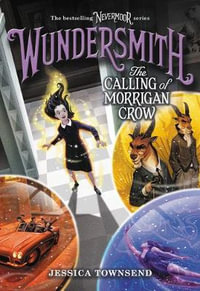 Wundersmith : The Calling of Morrigan Crow - Jessica Townsend