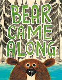 Bear Came Along - Richard T. Morris