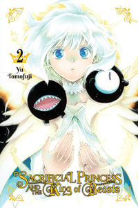 Sacrificial Princess and the King of Beasts, Vol. 2 : Sacrificial Princess and the King of Beasts - Yu Tomofuji