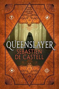 Queenslayer : Spellslinger - Sebastien De Castell