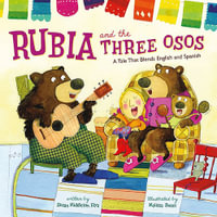 Rubia and the Three Osos : A Tale That Blends English and Spanish - Susan Middleton Elya