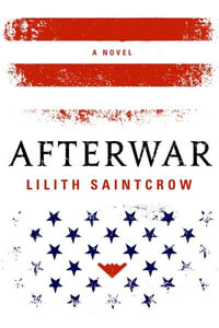 Afterwar - Lilith Saintcrow