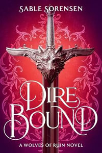 Dire Bound : Wolves of Ruin - Sable Sorensen