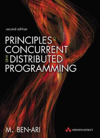 Principles of Concurrent and Distributed Programming : 2nd Edition - M. Ben-Ari
