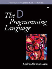The D Programming Language - Andrei Alexandrescu
