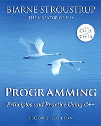 Programming : Principles and Practice Using C++ - Bjarne Stroustrup