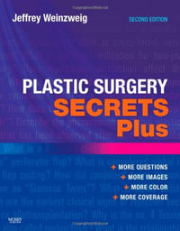Plastic Surgery Secrets Plus : 2nd Edition - Jeffrey Weinzweig