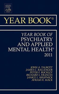 Year Book of Psychiatry and Applied Mental Health 2011 : Volume 2011 - John Talbot