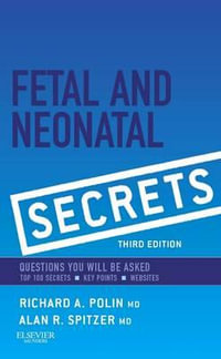 Fetal & Neonatal Secrets : Secret - Richard Polin