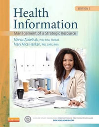 Health Information : 5th Edition - Management of a Strategic Resource - Mervat Abdelhak