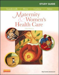 Study Guide for Maternity & Women's Health Care : Study Guide for Maternity and Women's Health Care - Deitra Leonard Lowdermilk