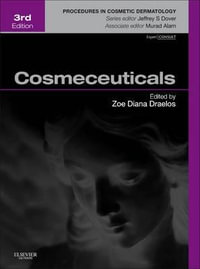 Cosmeceuticals : 3rd Edition - Procedures in Cosmetic Dermatology Series - Zoe Draelos