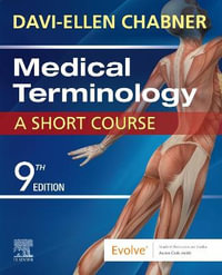 Medical Terminology : 9th Edition - A Short Course - Davi-Ellen Chabner