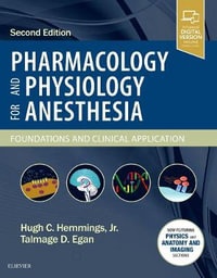 Pharmacology and Physiology for Anesthesia : Foundations and Clinical Application - Egan