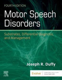 Motor Speech Disorders : Substrates, Differential Diagnosis, and Management 4th Edition - Joseph R. Duffy