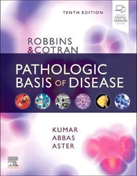 Robbins & Cotran Pathologic Basis of Disease : 10th edition - Vinay Kumar