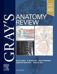 Gray's Anatomy Review : 3rd Edition - Marios Loukas